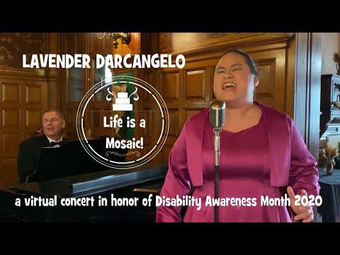 Embedded thumbnail for Lavender Darcangelo  &quot;Life is a Mosaic&quot;  Virtual Concert in Honor of Disability Awareness Month 2020